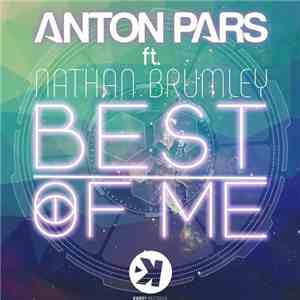 Anton Pars Ft. Nathan Brumley - Best Of Me