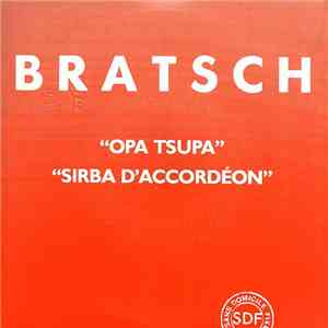 Bratsch - Opa Tsupa / Sirba D'Accordéon