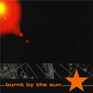 Burnt By The Sun - Single Series #53