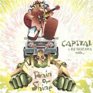 Capital  + DJ Nozawa - Rain Or Shine