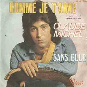 Claude Michel - Comme Je T’aime
