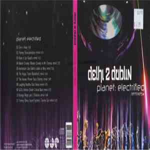 Delhi 2 Dublin - Planet: Electrified Remixes
