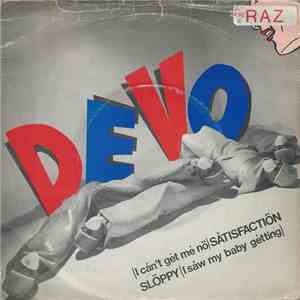 Devo - (I Cån't Gèt Mé Nö) Såtisfactiön / Slöppy (I Såw My Baby Gétting)