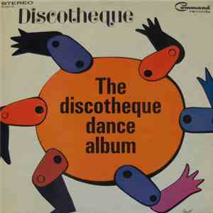 Discotheque  - The Discotheque Dance Album