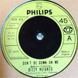 Dizzy Heights - Don't Be Down On Me