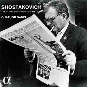 Dmitri Shostakovich, Quatuor Danel - The Complete String Quartets