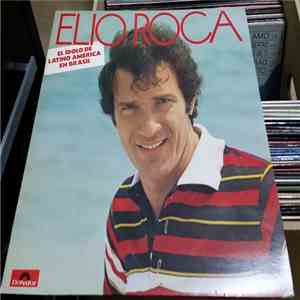 Elio Roca - El Ídolo De Latino America En Brasil