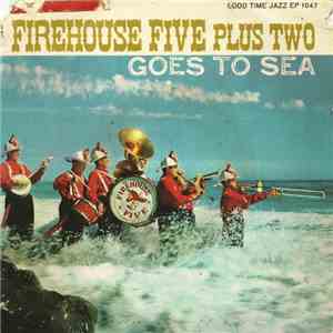 Firehouse Five Plus Two - Goes To Sea
