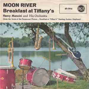Henry Mancini And His Orchestra - Breakfast At Tiffany's / Moon River