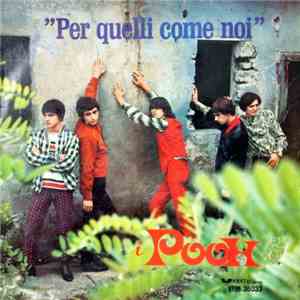 I Pooh - Per Quelli Come Noi