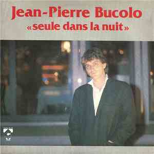 Jean-Pierre Bucolo - Seule Dans La Nuit