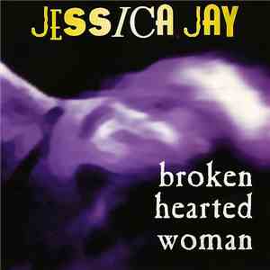 Jessica Jay - Broken Hearted Woman