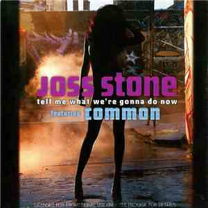 Joss Stone Featuring Common - Tell Me What We're Gonna Do Now