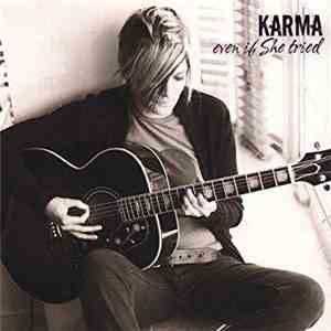 Karma - Even If She Tried