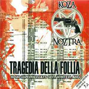 Koza Noztra - Tragedia Della Follia (In Un Supermercato Dell'Hinterland)