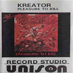Kreator - Pleasure To Kill