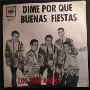 Los Teen Agers  - Dime Por Que / Buenas Fiestas