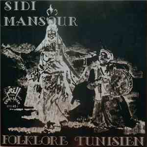 Mohamed Jerrari - Folklore Tunisien: Sidi Mansour / Ya Nour Aini Yalalani
