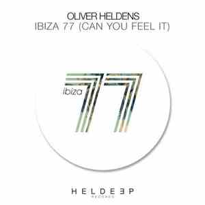 Oliver Heldens - Ibiza 77 (Can You Feel It)