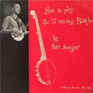 Pete Seeger - How To Play The 5-String Banjo