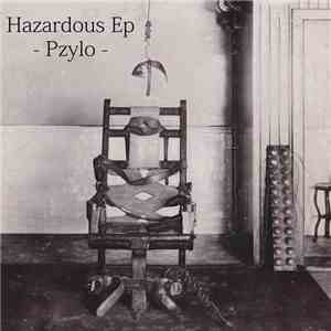 Pzylo - Hazardous EP