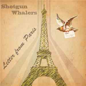 Shotgun Whalers - Letter From Paris