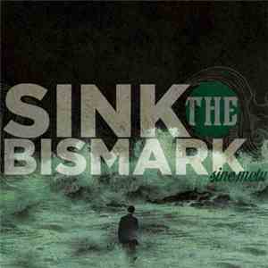 Sink The Bismark - Sine Metu