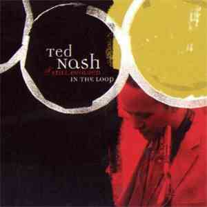Ted Nash & Still Evolved - In The Loop