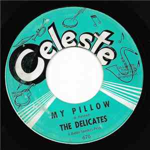 The Delicates - My Pillow