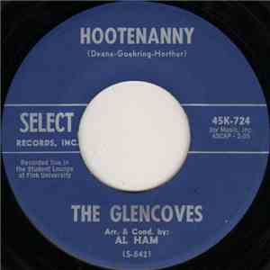 The Glencoves - Hootenanny / It's Sister Ginny's Turn To Throw The Bomb