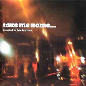 Various - Take Me Home...