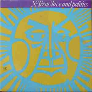 X-Teens - Love And Politics