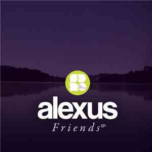 Alexus - Friends EP