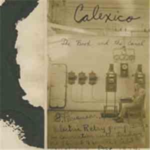 Calexico - The Book And The Canal