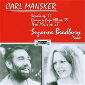 Carl Mansker, Suzanne Bradbury - Sonata Op. 17; Danza Y Fuga VIII Op. 35; Three Pieces Op. 23