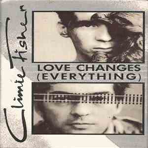 Climie Fisher - Love Changes (Everything)