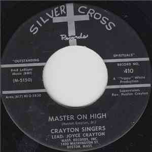 Crayton Singers - Master On High