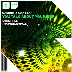 Damien J Carter - You Talk About Yourself