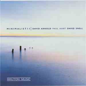 David Arnold, Paul Hart , David Snell  - Minimalist II
