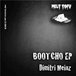Dimitri Meinz - Bootcho EP