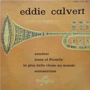 Eddie Calvert - L'homme À La Trompette D'or
