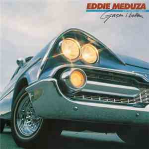 Eddie Meduza - Gasen I Botten