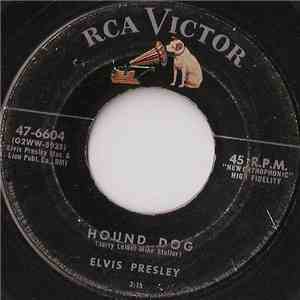 Elvis Presley - Hound Dog / Don't Be Cruel