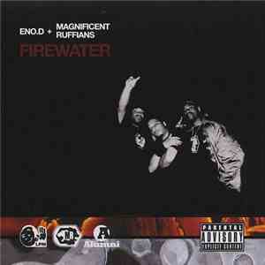 Eno.D + Magnificent Ruffians - Firewater