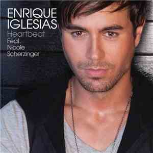 Enrique Iglesias Feat. Nicole Scherzinger - Heartbeat