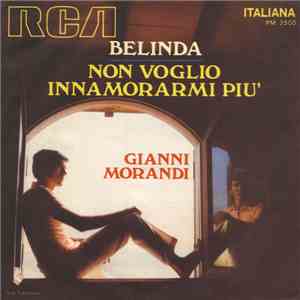 Gianni Morandi - Belinda / Non Voglio Innamorarmi Più