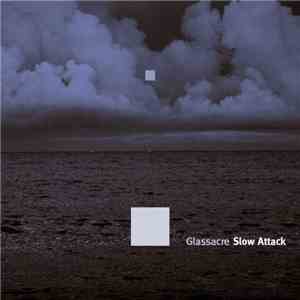 Glassacre - Slow Attack