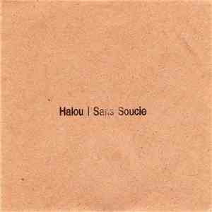 Halou - Sans Soucie (Edition Two)
