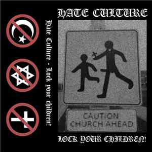 Hate Culture - Lock Your Children!