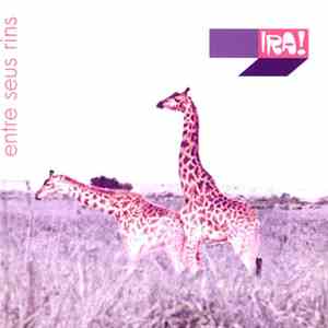 Ira! - Entre Seus Rins